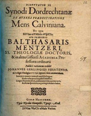 Disputatio II. Synodi Dordrechtanae De Aeterna Praedestinatione. Mens Calviniana