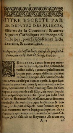 Lettre Escrite Par Les Depvtez Des Princes, Officiers De La Covronne, & autres Seigneurs Catholiques qui recongnoissent le Roy, pour la Conference faicte à Suresne, & autres lieux. Avx Depvtez De L'Assemblee qui est à present à Paris, du XXIII. Iour de Iuin, 1593