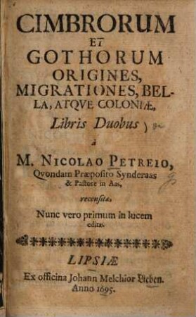 Cimbrorum et Gothorum origines, migrationes, bella atque coloniae ...