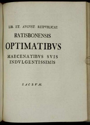 Lib. Et. August. Reipublicae Ratisbonensis Optimatibus ...