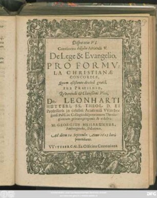 Disputatio VI. Continens diexodon Articuli V. De Lege & Evangelio Pro Formula Christianae Concordiae