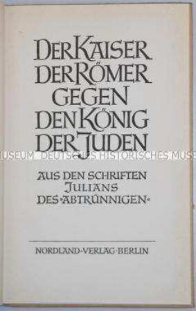 Auszüge aus den gegen das junge Christentum gerichteten Schriften des römischen Kaisers Julian
