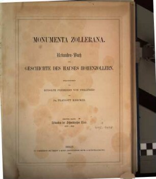 Monumenta Zollerana : Urkunden-Buch zur Geschichte des Hauses Hohenzollern. 1
