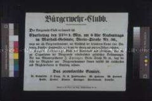 Maueranschlag: Bürgerwehr-Clubb. Bekanntmachung einer Versammlung des Bürgerwehr-Clubs am 21. April 1848; undatiert