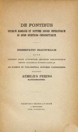 De fontibus vitarum Hadriani et Septimii Severi imperatorum ab Aelio Spartiano conscriptarum : (Freiburger Doctordiss.)