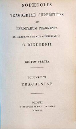 Sophoclis Tragoediae superstites et perditarum fragmenta, 6. Trachiniae