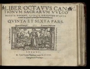 Liber octavus cantionum sacrarum ... quinque sex septem et octo vocum. Quinta et Sexta Pars