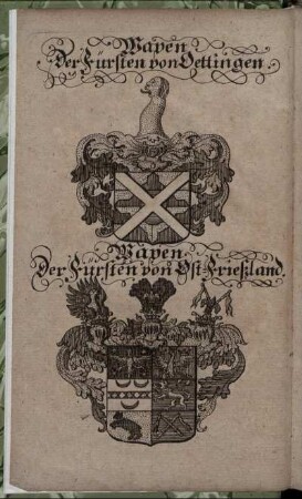 Wapen Der Fürsten von Oettingen. Wapen Der Fürsten von Ost-Frießland.