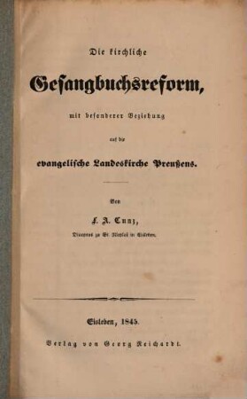 Die kirchliche Gesangbuchsreform, mit besonderer Beziehung auf die evangelische Landeskirche Preußens
