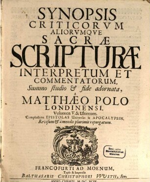 Synopsis Criticorum Aliorumque Sacrae Scripturae Interpretum Et Commentatorum. 5, Complectens Epistolas Universas & Apocalypsin.