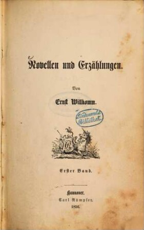 Novellen und Erzählungen : Von Ernst Willkomm. 1