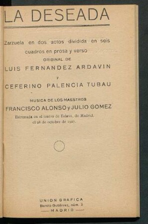 La deseada : zarzuela en dos actos dividida en seis cuadros en prosa y verso