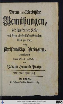 Dritter Versuch: Brem- und Verdische Bemühungen, die Bekenner Jesu auf ihren allerheiligsten Glauben, Gott zur Ehre, durch schriftmäßige Predigten zu erbauen