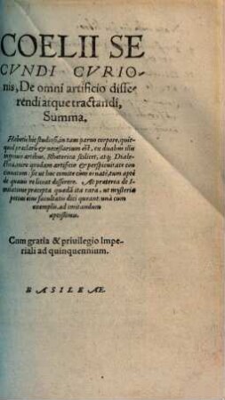 Coelii Secundi Curionis De omni artificio disserendi atque tractandi,summa ...