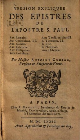 Version Expliquee Des Epistres De L'Apostre S. Paul : Aux Romains. Aux Corinthiens. II. Aux Galates. ...