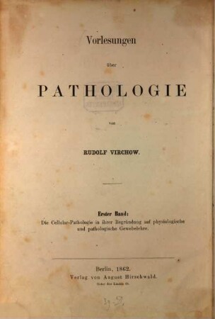 Vorlesungen über Pathologie. 1