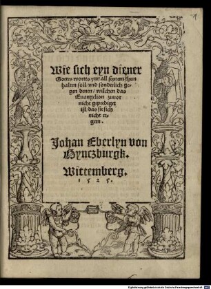 Wie sich eyn diener Gottes wortts ynn all seynem thun halten soll, vnd sonderlich gegen denen, wilchen das Euangelion zuuor nicht geprediget ist, das sie sich nicht ergern