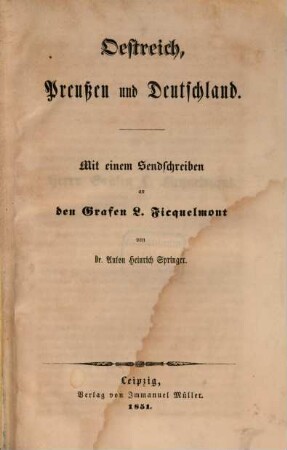 Oestreich Preußen und Deutschland : Mit einem Sendschreiben an den Grafen L. Ficquelmont