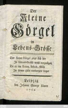 Der Kleine Görgel in Lebens-Grösse