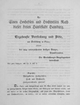 ... Ergebenste Vorstellung und Bitte, um Verlesung in Pleno, abseiten der intus unterzeichneten hiesigen Bürger, Supplicanten. Die Verfassungs-Angelegenheit betreffend.