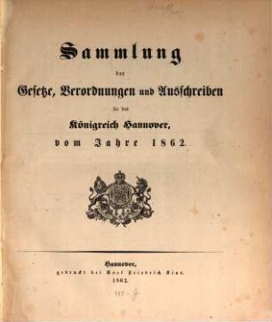 Sammlung der Gesetze, Verordnungen und Ausschreiben für das Königreich Hannover : vom Jahre .... 1862