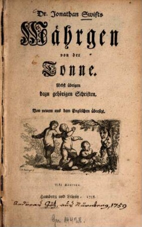 Jonathan Swifts Mährgen von der Tonne : Nebst übrigen dazu gehörigen Schriften ; Mit Kupfern