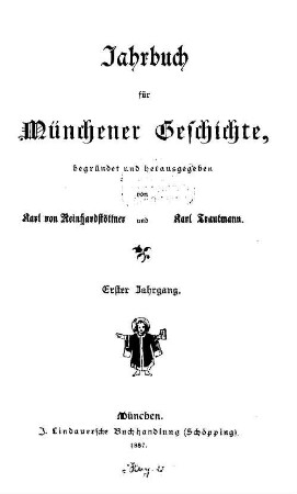 Jahrbuch für Münchener Geschichte. 1, 1. 1887