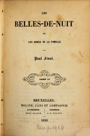 Les Belle-De-Nuit ou Les anges de la famille : Par Paul Féval. 4