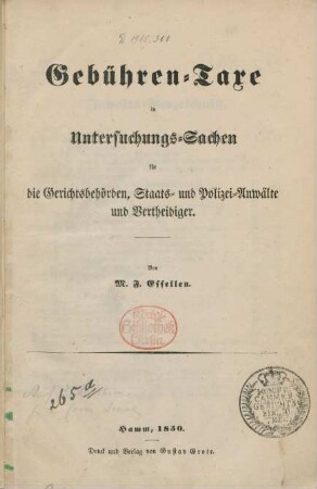 Gebühren-Taxe in Untersuchungs-Sachen für die Gerichtsbehörden, Staats- und Polizei-Anwälte und Verteidiger