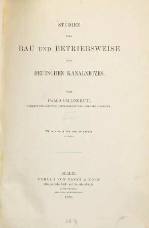 Studien über Bau und Betriebsweise eines deutschen Kanalnetzes, [1]. [Text]