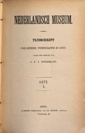 Nederlandsch museum : tijdschrift voor letteren, wetenschappen en kunst. 1877,[1]