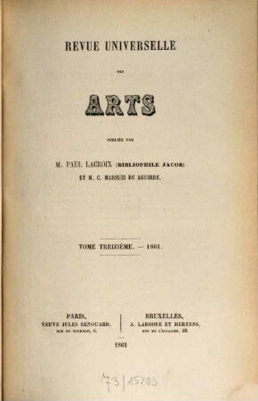 Revue universelle des arts. 13. 1861