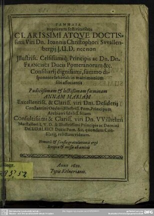 Gamelia (Gamlia) nuptiarum festivitatibus Joannis Christophori Swallenbergii nec non Francisci Ducis Pomeranorum ... foeminam Annam Mariam Desiderii Constantini Oesleri filiam, ...