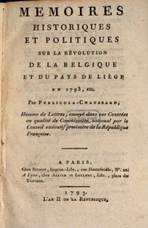 Mémoires historiques et politiques sur la révolution de la Belgique et du pays de Liège en 1793 ...