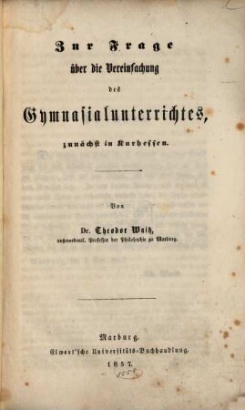 Zur Frage über die Vereinfachung des Gymnasialunterrichts, zunächst in Kurhessen