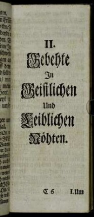 II. Gebehte In Geistlichen Und Leiblichen Nöhten.
