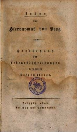 Leben des Hieronymus von Prag : Fortsetzung der Lebensbeschreibungen berühmter Reformatoren