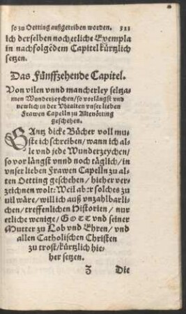Das Fünffzehende Capitel. Von vilen und mancherley seltzamen Wunderzeychen/ so ... in der Uhralten unser liben Frawen Capelln zu Altenötting geschehen.