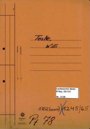 Personenheft Willi Teske (*07.08.1902), Kriminalsekretär