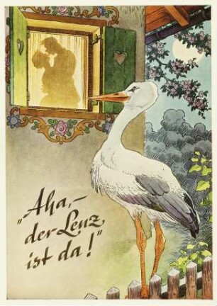 Aha, – der Lenz ist da!