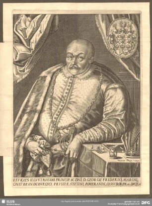 Effigies Illustrissimi Princ. Ac Dni, D. Georgii Friderici, Marchionis Brandenburgici, Prussiae, Stettini, Pomeraniae, Cassuborum Ac. Ducis