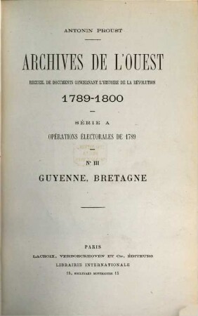 Archives de l'ouest. 3, Guyenne, Bretagne
