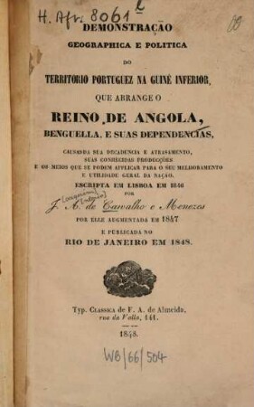 Demonstração geographica e politica do territorio portuguez na Guiné inferior, que abrange o Reino de Angola, Benguella, e suas dependencias