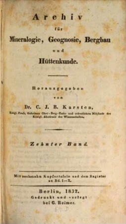 Archiv für Mineralogie, Geognosie, Bergbau und Hüttenkunde. 10. 1837