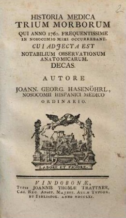 Historia medica trium morborum, qui anno 1760 frequentissime in nosocomio mihi occurrebant : cui adjecta est notabilium observationum anatomicarum decas