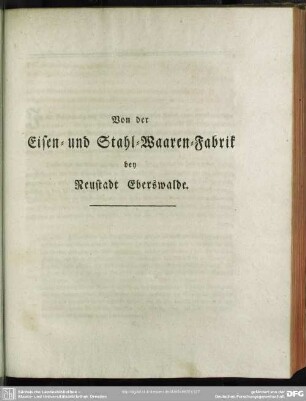 Von der Eisen- und Stahl-Waaren-Fabrik bey Neustadt Eberswalde