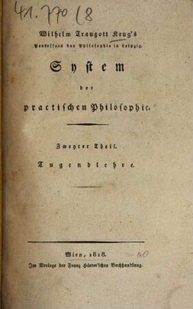 Wilhelm Traugott Krug's philosophische Werke, 8. Th. 2 Aretologie oder philosoph. Tugendlehre. - VIII, 312 S.