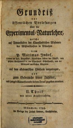 Grundriß der öffentlichen Vorlesungen über die Experimental-Naturlehre, 2 : mit neun Kupfertafeln