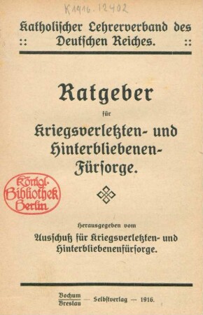 Ratgeber für Kriegsverletzten- und Hinterbliebenen-Fürsorge