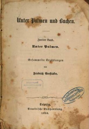 Unter Palmen und Buchen : gesammelte Erzählungen, 2. Band. Unter Palmen
